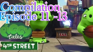 Piggy Tales - 4th Street | Mashup Ep11-13 Compilation