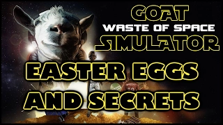 Goat Simulator: Waste of Space Easter Eggs And Secrets