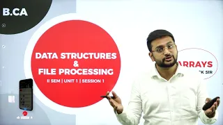 DAY 04 | DATA STRUCTURES & FILE PROCESSING | II SEM | B.C.A | ARRAYS | L1