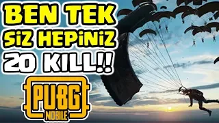 BEN TEK SİZ HEPİNİZ! - 20 KILLS 1-MAN SQUAD | PUBG Mobile