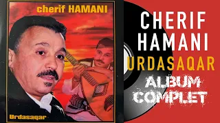 Cherif Hamani - Urdasaqar (Album Complet)