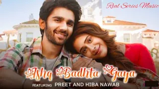 Ishq Badhta Gaya - Preet & Hiba Nawab | Pawandeep | Jeet Gannguli | Rashmi Virag | New Song 2022