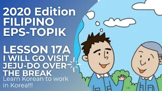 FILIPINO EPS-TOPIK 17A - I WILL GO TO JEJU-DO OVER THE BREAK