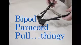 Bipod Paracord Pull