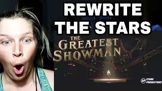 REWRITE THE STARS - THE GREATEST SHOWMAN | REACTION