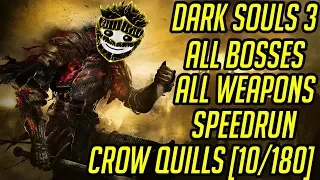 DS3 Every Weapon Every Boss Speedrun (Crow Quills) (10/180)