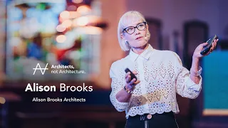 Alison Brooks - Taking a leap into the unknown | Architects, not Architecture