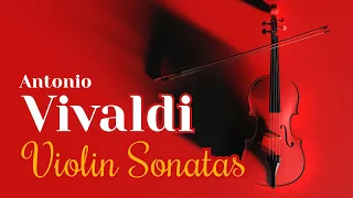 Antonio Vivaldi Violin Sonatas | Baroque Master Violin Playlist