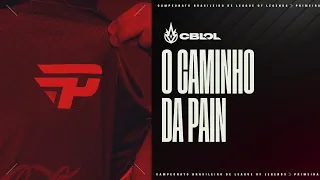 CBLOL 2021 | Quartas de Final: o caminho da paiN Gaming