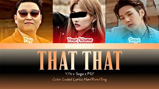 Y/N x PSY x Suga 'That That' Color Coded Lyrics Han/Rom/Eng