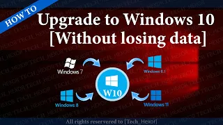 How to Upgrade Windows 7/8.1 to Windows 10 | No data loss