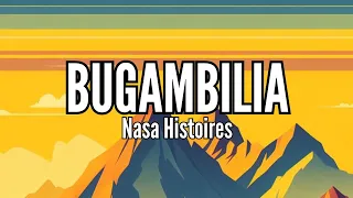 BUGAMBILIA - Nasa Histoires (Letra)