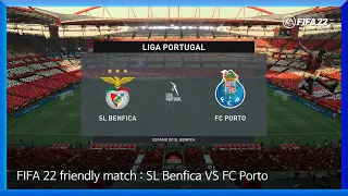 FIFA 22 friendly match: SL Benfica VS FC Porto