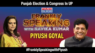 Piyush Goyal On Punjab Election And Congress's Scenario In UP | Frankly Speaking