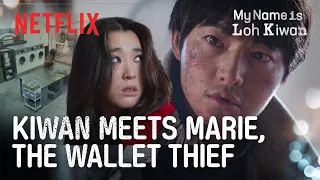 Nice to meet you, now please give my wallet back | My Name is Loh Kiwan | Netflix [ENG SUB]