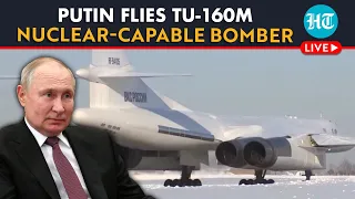 LIVE | Russian President Vladimir Putin Flies Nuclear-Capable Tu-160M Strategic Bomber