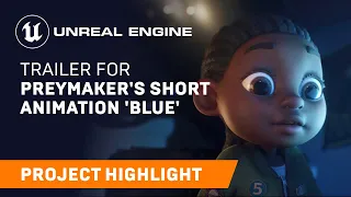 Preymaker debuts new real-time short trailer for ‘Blue’ | Spotlight | Unreal Engine