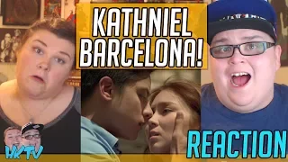 KATHNIEL!!! 'Barcelona: A Love Untold' | Kathryn Bernardo & Daniel Padilla REACTION!! 🔥
