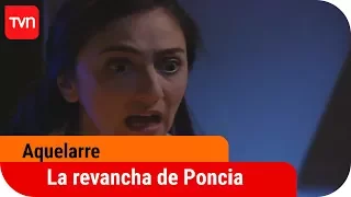 La revancha de Poncia | Aquelarre - T1E33