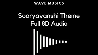 Sooryavanshi Theme (8D Audio) | Wave