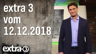 Extra 3 vom 12.12.2018 | extra 3 | NDR