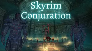 Skyrim - Conjuration Guide (2021)