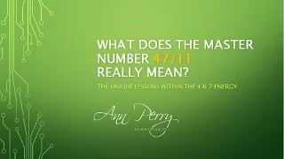 Numerology- What Does The Master Number 47/11 Need to Learn?