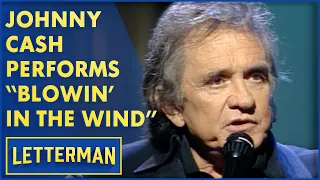Johnny Cash Performs "Blowin' In The Wind" | Letterman