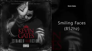 Kevin Gates - Smiling Faces (852hz)