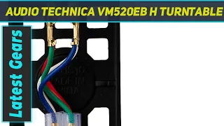 Audio Technica VM520EB/H Turntable Headshell/Cartridge Combo Kit AZ Review