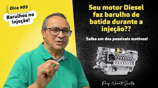 Dica #05 - Motor Diesel faz barulho de batida durante a Injeção?