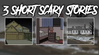 72 | 3 Very Short Scary Stories Narrated