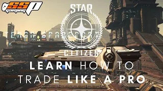 Star Citizen - Learn How to Trade Like a Pro - Trading Guide - Alpha 3.11.1