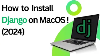 How to Install Django on MacOS!(2024)