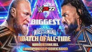 WWE 2K22: Brock Lesnar vs Roman Reigns - Winner take all Championship Unification (Wrestlemania 38)