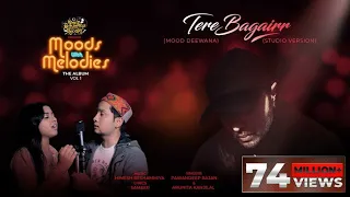 Tere Bagairr (Studio Version) | Moods With Melodies The Album Vol 1 | Himesh | Pawandeep | Arunita