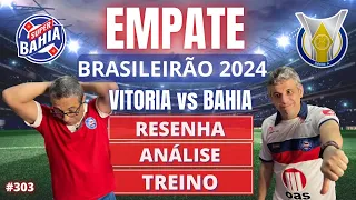 🚨EMPATE DO BAHIA CONTRA O VITORIA BRASILEIRÃO 2024 | Super Bahia Night