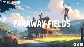 Faraway Fields🚜 || Relaxing Countryside Lofi Beats to study / relax