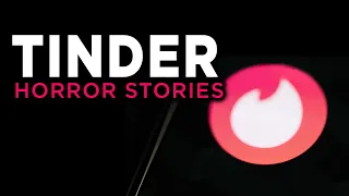 4 True BONE-CHILLING Tinder Horror Stories