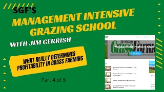 SGF’s Management Intensive Grazing School with Jim Gerrish: What Really Determines Profitability 4/5