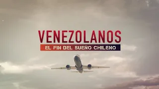 Venezolanos regresan a su país: ¿Se terminó el Sueño Chileno? -#ReportajesT13