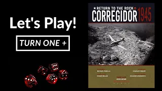 Let's Play! Return to the Rock: Corregidor, 1945 (Turn 1 +)