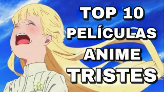 TOP 10 PELÍCULAS ANIME MÁS TRISTES HASTA LA FECHA :’(