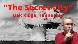 The Secret City Oak Ridge Tennessee