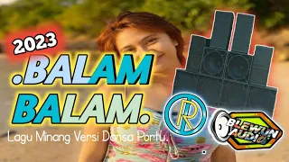 BALAM - BALAM ( Minang Remix )_ Onar Duan RMX × BLEWUN AUDIO || TERBARU 2023