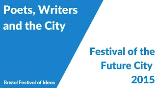 Poets, Writers and the City (Festival of the Future City 2015)