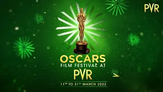 PVR OSCARS FILM FESTIVAL 2022