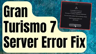 How To Fix Gran Turismo 7 Server Error | Connection Issues [Updated 2024]