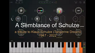 A Semblance of Schulze - a tribute to Klaus Schulze