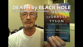 DEATH by BLACK HOLE By Neil DeGrasse Tyson - My Book Review